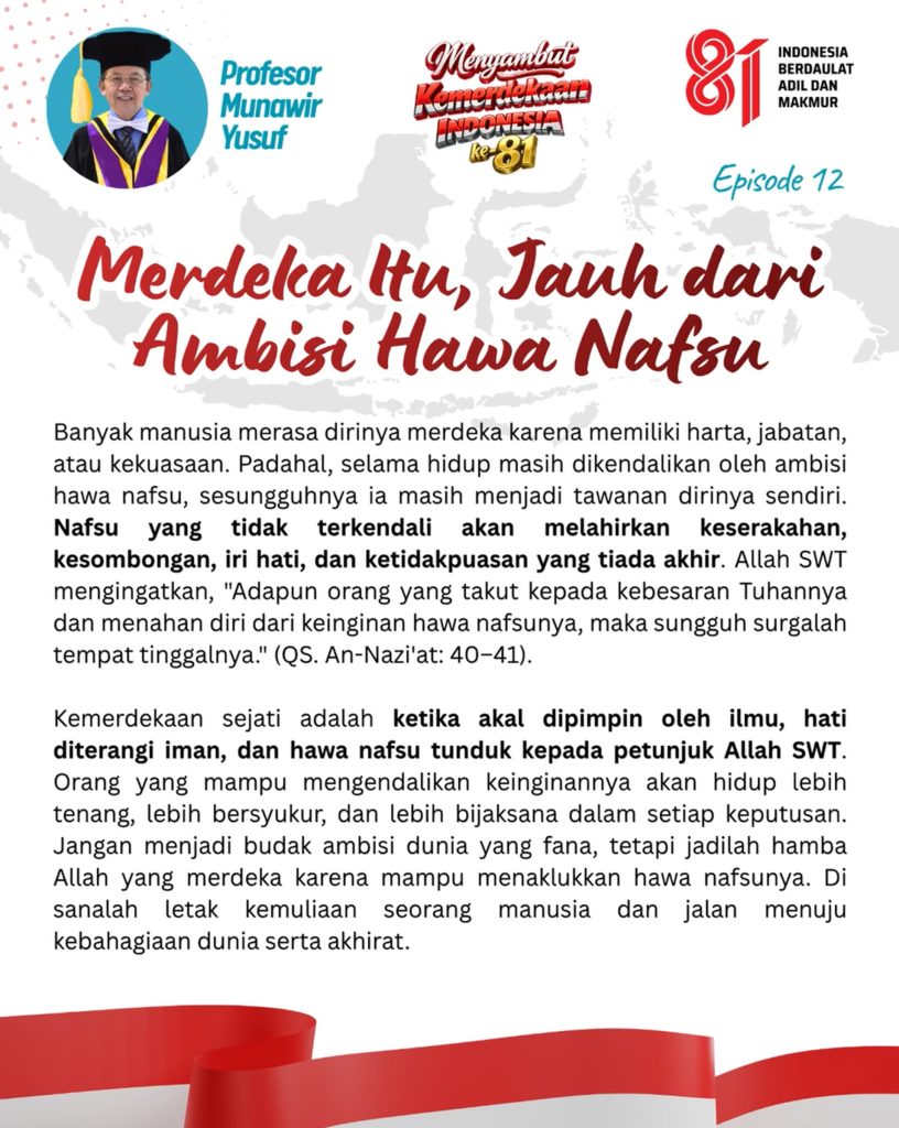 Merdeka Itu Jauh dari Ambisi Hawa Nafsu Kemerdekaan